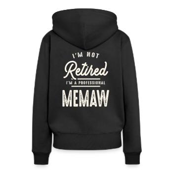 I'm Not Retired I'm a Professional Memaw - Women’s Premium Organic Hoodie - black - Back - Julia (174cm)