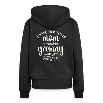 Ich habe zwei Titel: Mama und Oma, lustige Oma - Frauen Premium Bio Hoodie - Schwarz - Hinten - Julia (174cm)