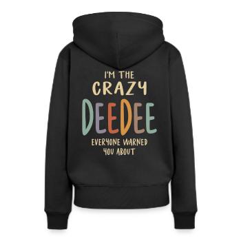 I'm The Crazy DeeDee Everyone Warned You About - Women’s Premium Organic Hoodie - black - Back - Julia (174cm)