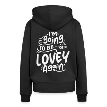 I'm Going To Be a Lovey Again Cool Gifts For Lovey - Women’s Premium Organic Hoodie - black - Back - Julia (174cm)