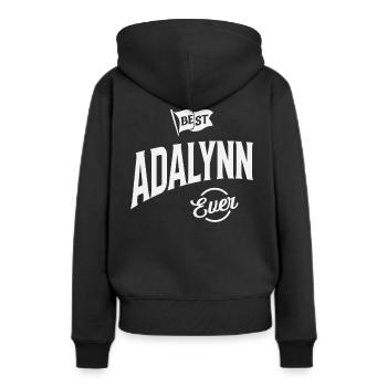 Best Adalynn Ever Personalized Name Adalynn - Women’s Premium Organic Hoodie - black - Back - Julia (174cm)