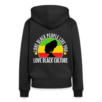 Love black people like you love black culture - Women’s Premium Organic Hoodie - black - Back - Julia (174cm)