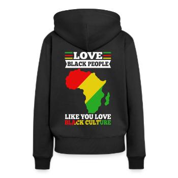 Love black people like you love black culture - Women’s Premium Organic Hoodie - black - Back - Julia (174cm)