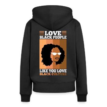 Love black people like you love black culture - Women’s Premium Organic Hoodie - black - Back - Julia (174cm)