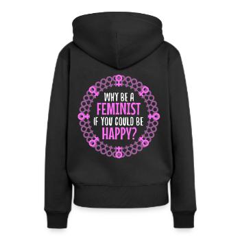 Why Be A Feminist If You Could Be Happy? - Women’s Premium Organic Hoodie - black - Back - Julia (174cm)