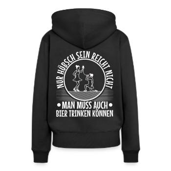 Nur hübsch sein reicht nicht man muss auch bier - Frauen Premium Bio Hoodie - Schwarz - Hinten - Julia (174cm)