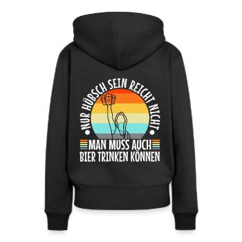 Nur hübsch sein reicht nicht man muss auch bier - Frauen Premium Bio Hoodie - Schwarz - Hinten - Julia (174cm)