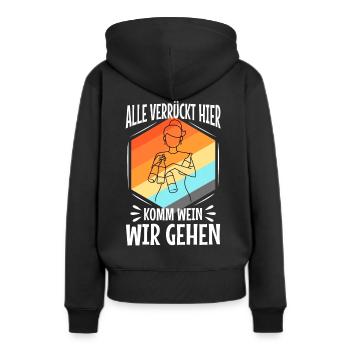 Alle verrückt hier komm Wein wir gehen - Frauen Premium Bio Hoodie - Schwarz - Hinten - Julia (174cm)