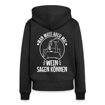 Man muss auch mal wein sagen können - Frauen Premium Bio Hoodie - Schwarz - Hinten - Julia (174cm)