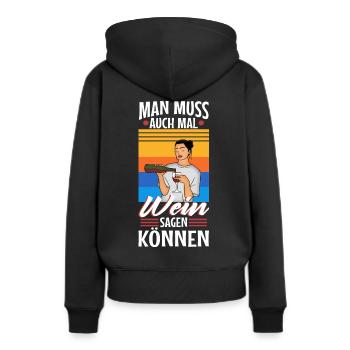 Man muss auch mal wein sagen können - Frauen Premium Bio Hoodie - Schwarz - Hinten - Julia (174cm)