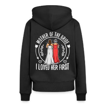 mother of the bride i loved her first - Women’s Premium Organic Hoodie - black - Back - Julia (174cm)