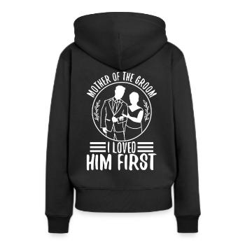 Mother of the groom i loved him first - Women’s Premium Organic Hoodie - black - Back - Julia (174cm)