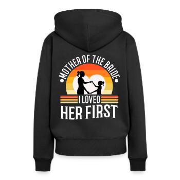 mother of the bride i loved her first - Women’s Premium Organic Hoodie - black - Back - Julia (174cm)