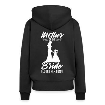 mother of the bride i loved her first - Women’s Premium Organic Hoodie - black - Back - Julia (174cm)