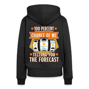 100 percent chance of me telling you the forecast - Women’s Premium Organic Hoodie - black - Back - Julia (174cm)