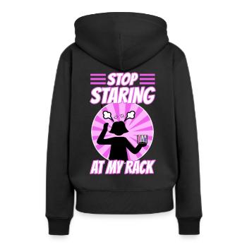 Stop Staring At My Rack - Frauen Premium Bio Hoodie - Schwarz - Hinten - Julia (174cm)