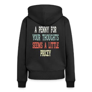 Des dictons cyniques, un sou pour vos pensées - Sweat à capuche Premium bio Femme - noir - Dos - Julia (174cm)