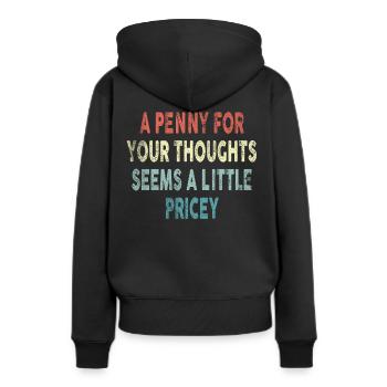 Des dictons cyniques, un sou pour vos pensées - Sweat à capuche Premium bio Femme - noir - Dos - Julia (174cm)
