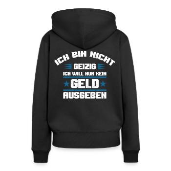 Geld ausgeben geizig lustiger Spruch sparsam Humor - Frauen Premium Bio Hoodie - Schwarz - Hinten - Julia (174cm)