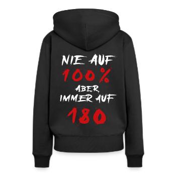 Nie auf 100 % aber immer auf 180 - Frauen Premium Bio Hoodie - Schwarz - Hinten - Julia (174cm)