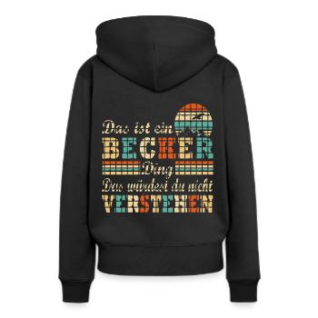 Es ist ein Becker Ding Nachname Nachname - Frauen Premium Bio Hoodie - Schwarz - Hinten - Julia (174cm)