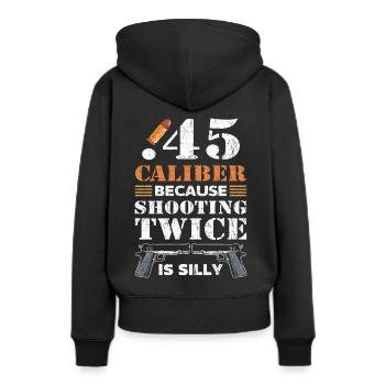 Calibre .45 Parce que tirer deux fois est stupide 2. - Sweat à capuche Premium bio Femme - noir - Dos - Julia (174cm)