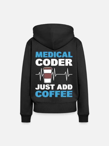 Medizinischer Codierer Einfach Kaffee hinzufügen - Frauen Premium Bio Hoodie - Schwarz