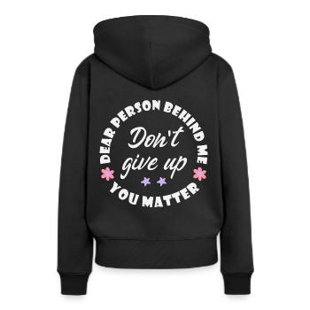 Liebe Person hinter mir, gib nicht auf, du bist wi - Frauen Premium Bio Hoodie - Schwarz - Hinten - Julia (174cm)