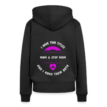 Mother Stepmother Gift Patchwork Family - Women’s Premium Organic Hoodie - black - Back - Julia (174cm)
