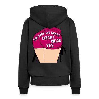 Die Art und Weise, wie wir uns kleiden, bedeutet nicht ja - Frauen Premium Bio Hoodie - Schwarz - Hinten - Julia (174cm)