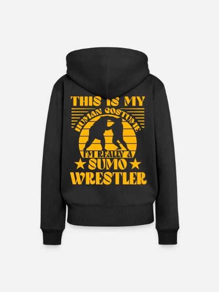 This is my Human Costume I'm really a Sumo Wrestle - Women’s Premium Organic Hoodie - black