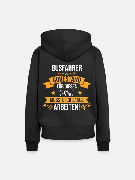 Busfahrer Bus Reisebus Fernbus Beruf Spruch Rente - Frauen Premium Bio Hoodie - Schwarz