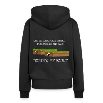 Erdbeben Sorry My Fault Geologie Wissenschaft - Frauen Premium Bio Hoodie - Schwarz - Hinten - Julia (174cm)