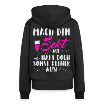 Komm Mach den Sekt auf Hält doch sonst keiner aus - Frauen Premium Bio Hoodie - Schwarz - Hinten - Julia (174cm)