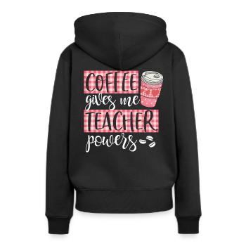Kaffee gibt mir Lehrer Kräfte Süßer lustiger Kaffee - Frauen Premium Bio Hoodie - Schwarz - Hinten - Julia (174cm)