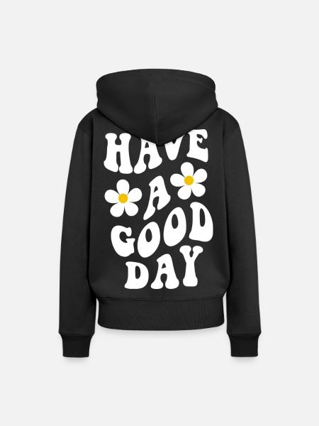Have a good day - Frauen Premium Bio Hoodie - Schwarz
