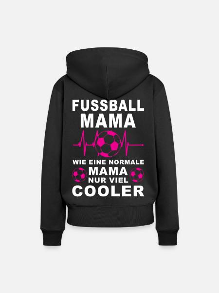 Fußball Mama viel cooler Spruch Geschenkidee - Frauen Premium Bio Hoodie - Schwarz