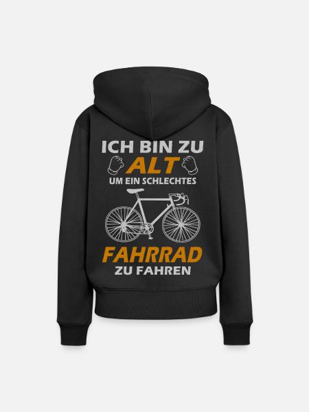 Schlechtes Fahrrad zu alt Spruch witzig - Frauen Premium Bio Hoodie - Schwarz