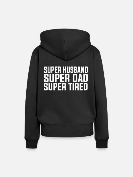 Super Husband Dad Tired - Frauen Premium Bio Hoodie - Schwarz