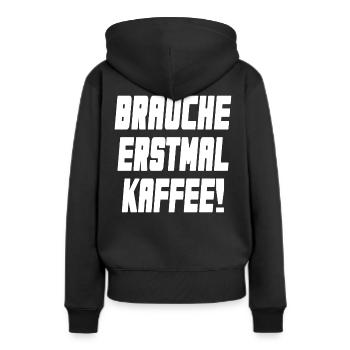 Brauche erstmal Kaffee, weiss - Frauen Premium Bio Hoodie - Schwarz - Hinten - Julia (174cm)