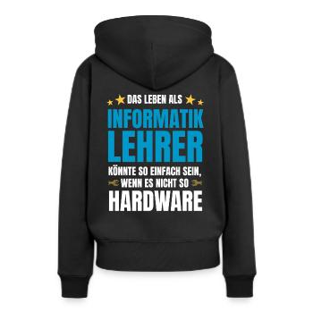 Informatiklehrer Spruch Informatik Spruch Hardware - Frauen Premium Bio Hoodie - Schwarz - Hinten - Julia (174cm)