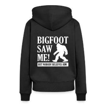 Bigfoot Saw Me But Nobody Believes Him Squatch - Frauen Premium Bio Hoodie - Schwarz - Hinten - Julia (174cm)