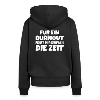 Für Ein Burnout Fehlt Mir Einfach Die Zeit - Frauen Premium Bio Hoodie - Schwarz - Hinten - Julia (174cm)