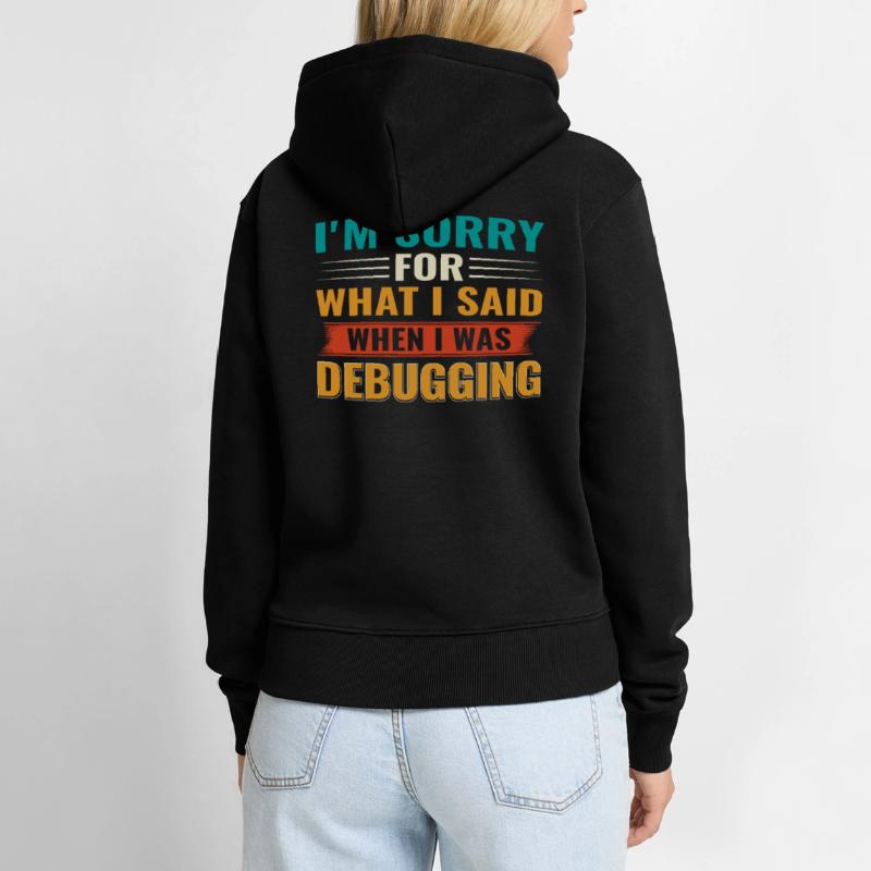 Debugging Nerd Computer Programmeur IT Sweat à capuche Premium bio Femme