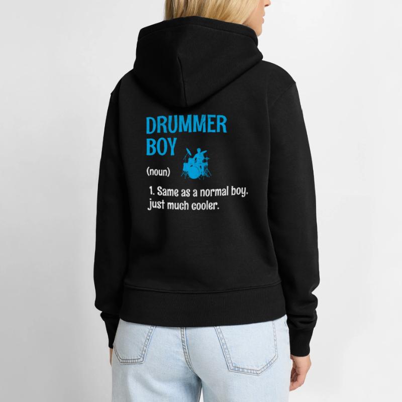 Drummer Boy Same As A Normal Boy Juste Beaucoup Plus Cool Sweat à capuche Premium bio Femme