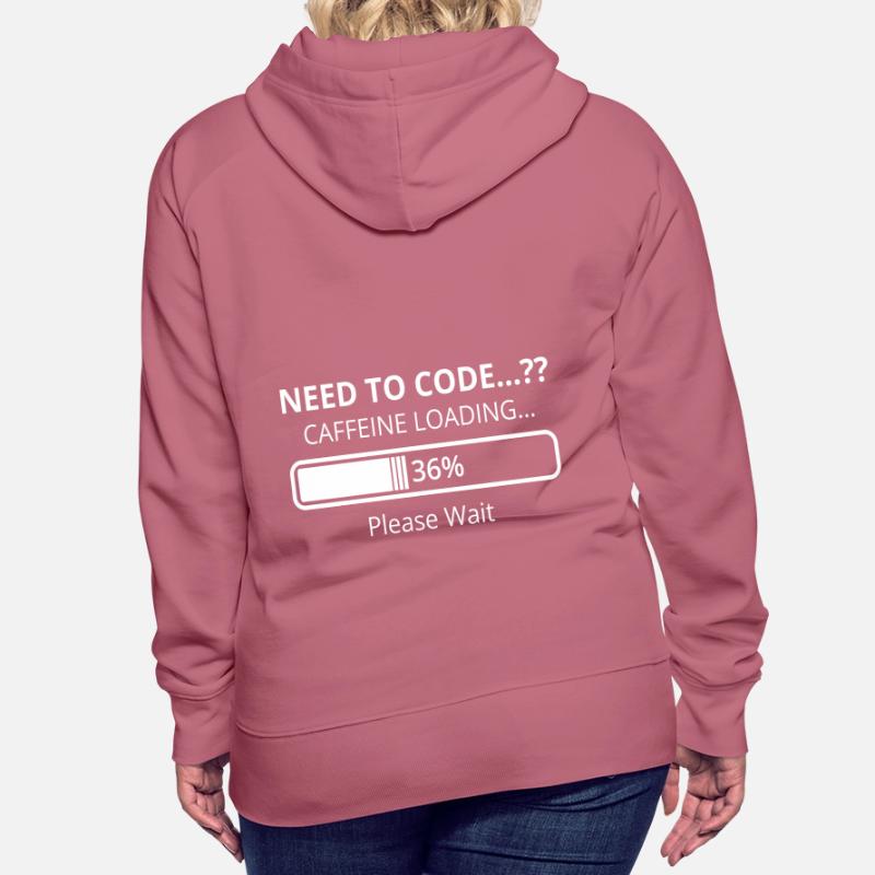 Need To Code Caffeine Loading Please Wait Develope Frauen Premium Bio Hoodie
