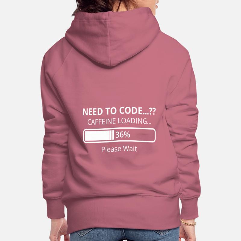 Need To Code Caffeine Loading Please Wait Develope Frauen Premium Bio Hoodie