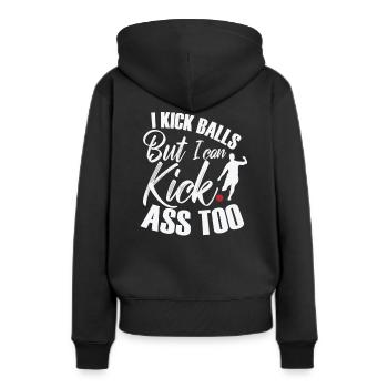 I Kick Balls But I Can Kick Ass Too Kickball - Frauen Premium Bio Hoodie - Schwarz - Hinten - Julia (174cm)