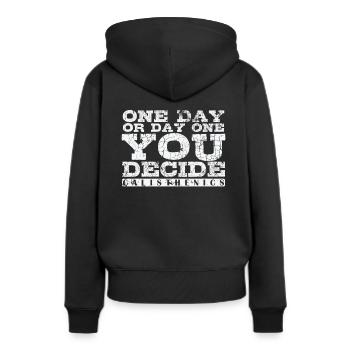 One Day or Day One You Decide Calisthenics - Frauen Premium Bio Hoodie - Schwarz - Hinten - Julia (174cm)