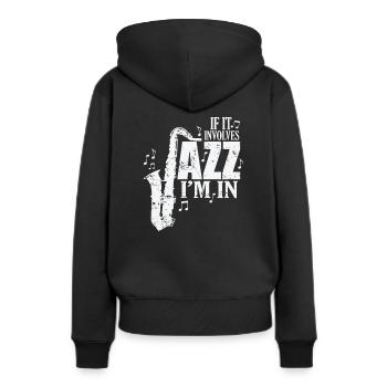 If it involves Jazz I'm in Musik Saxophon - Frauen Premium Bio Hoodie - Schwarz - Hinten - Julia (174cm)